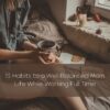 13 Habits to a Well-Balanced Mom Life While Working Full Time